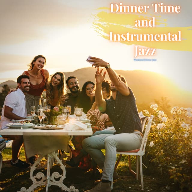 Dinner Time and Instrumental Jazz - Weekend Dinner Jazz