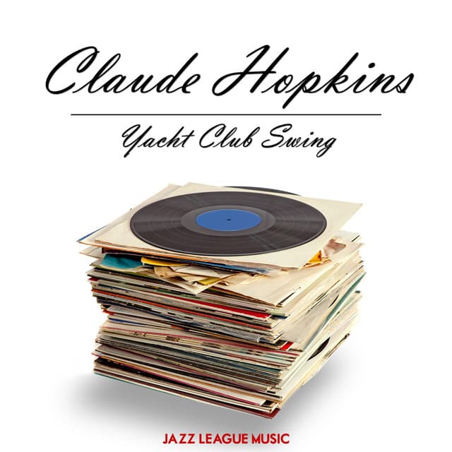 Yacht Club Swing - Claude Hopkins
