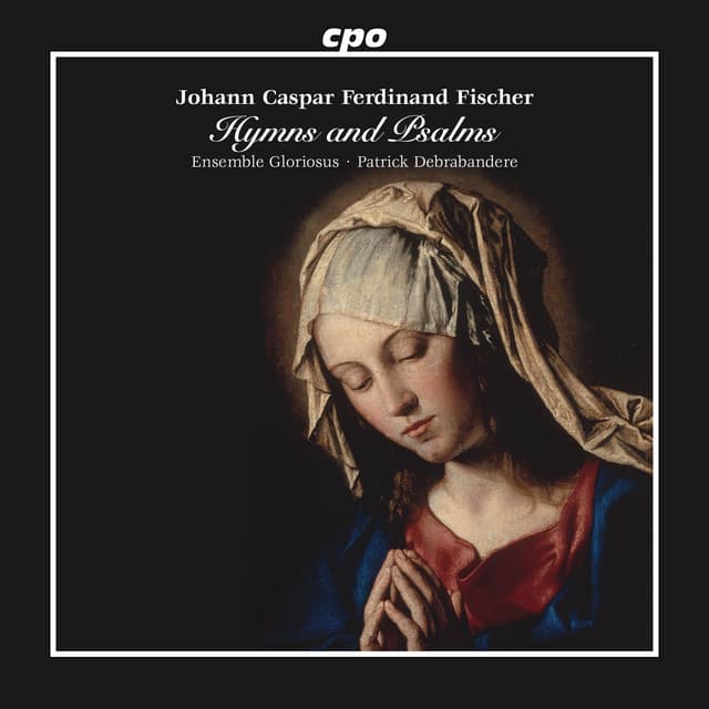 Fischer: Hymns & Psalms - Johann Caspar Ferdinand Fischer