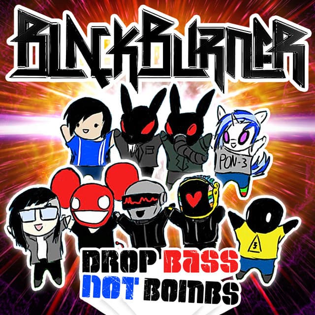 Drop Bass Not Bombs - Blackburner