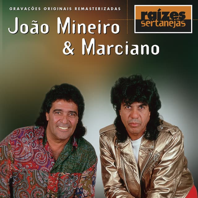 Raizes Sertanejas - João Mineiro & Marciano