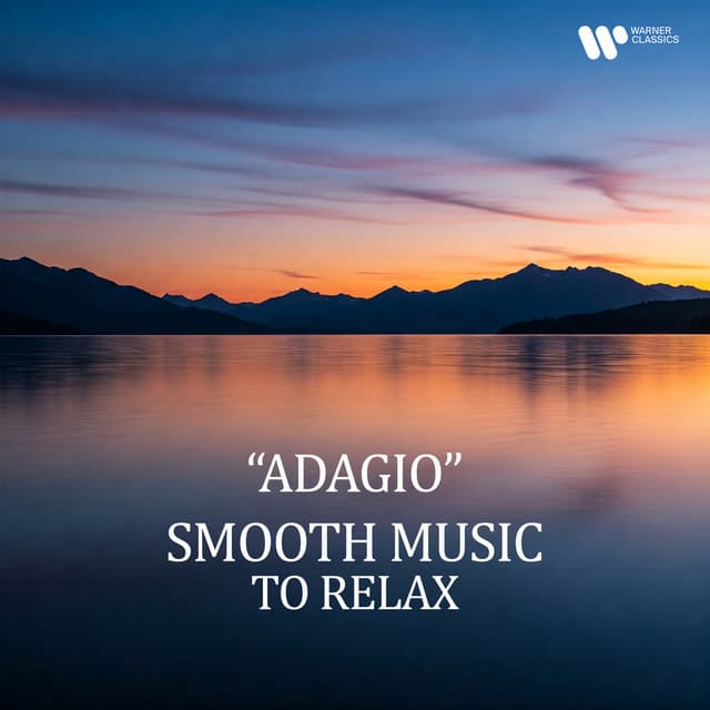 "Adagio" - Smooth Music to Relax - Wolfgang Amadeus Mozart