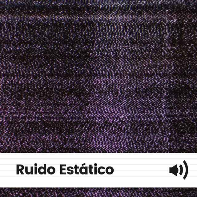 Ruido Estático - Sonidos de ruido blanco