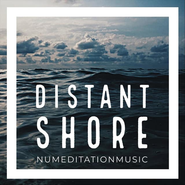 Distant Shore - Nu Meditation Music