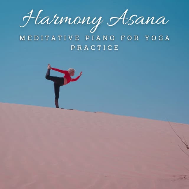 Harmony Asana: Meditative Piano for Yoga Practice - Harmony in Piano