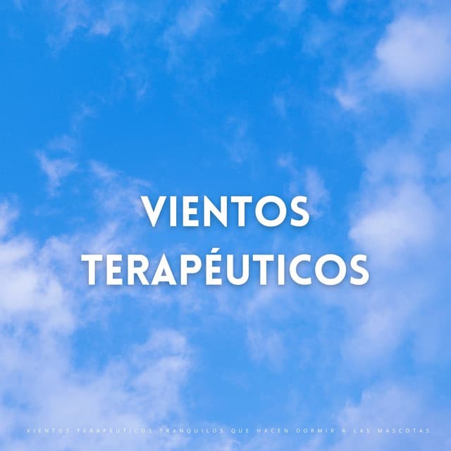 Vientos Terapéuticos Tranquilos Que Hacen Dormir A Las Mascotas - Algo de Música