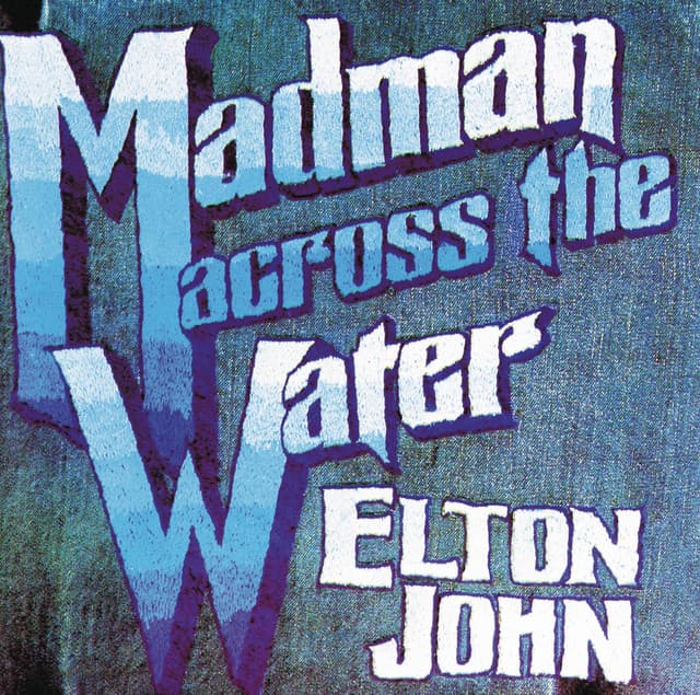 Madman Across The Water - Elton John