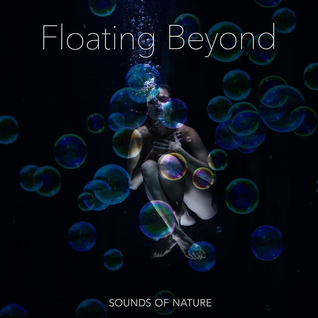 Floating Beyond - Sounds Of Nature