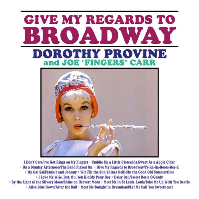 Dorothy Provine and Joe "Fingers" Carr: Give My Regards to Broadway - Dorothy Provine