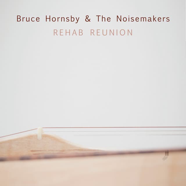 Rehab Reunion - Bruce Hornsby