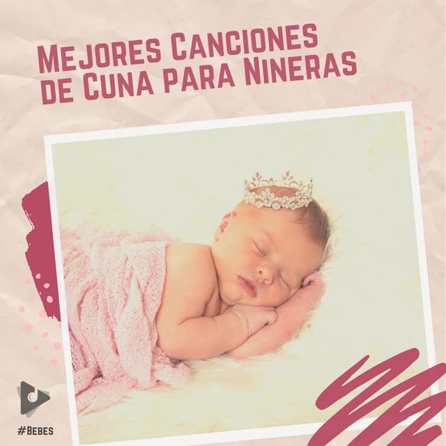 Mejores Canciones de Cuna para Niñeras - #Bebés