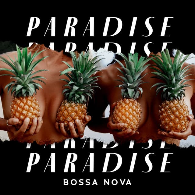 Paradise Bossa Nova: Summer Jazz Playlist 2021 - Dale Burbeck