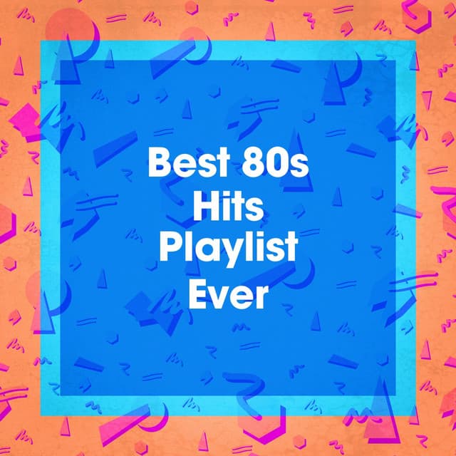 Best 80S Hits Playlist Ever - The 80's Band