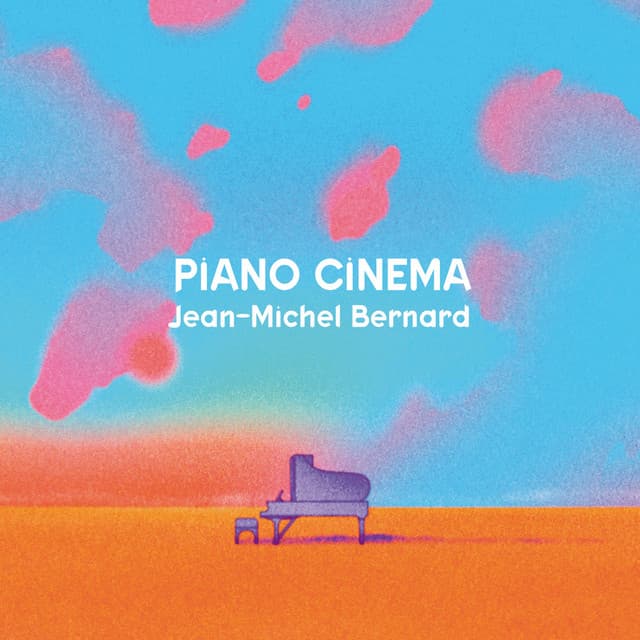 Piano Cinema - Jean-Michel Bernard