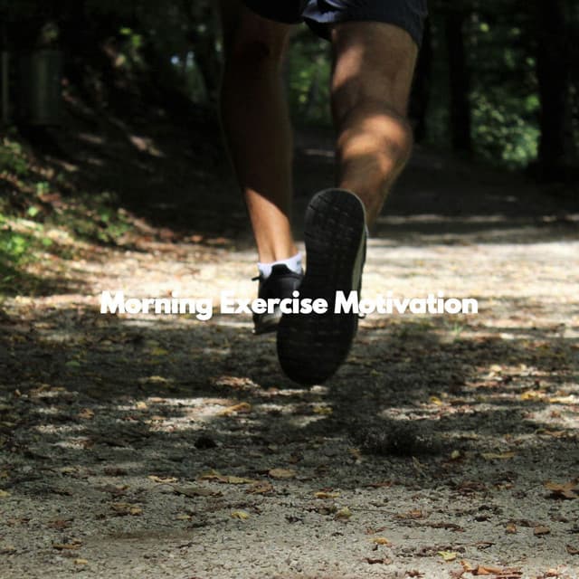 Morning Exercise Motivation - #Relaxing
