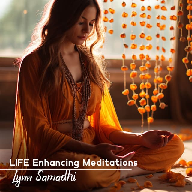 Life Enhancing Meditations - Lynn Samadhi