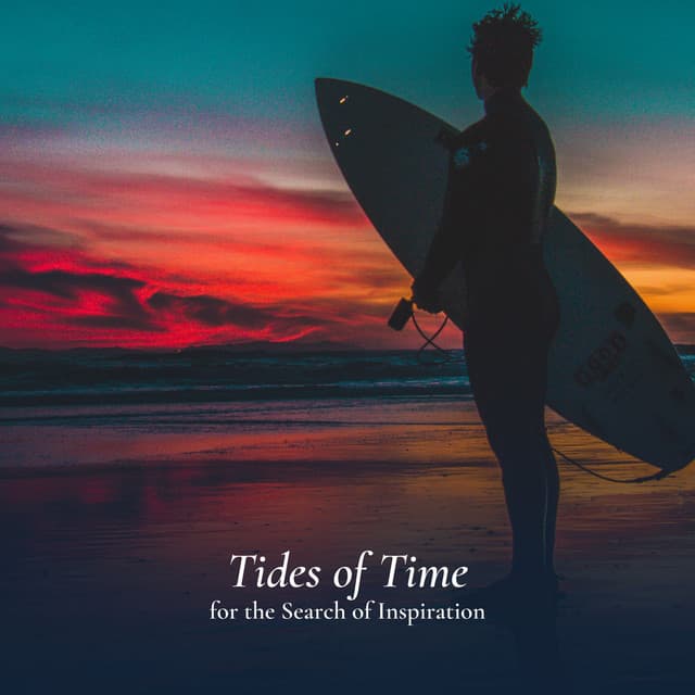 Tides of Time for the Search of Inspiration - Natural Sounds