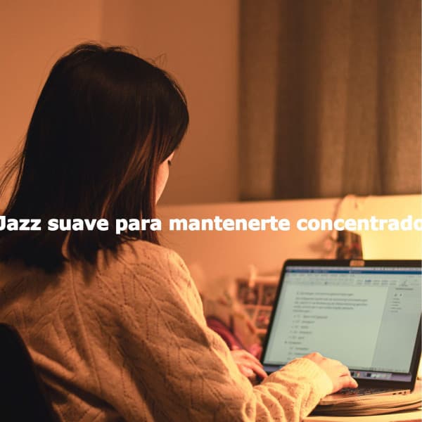 Jazz suave para mantenerte concentrado - Night-Time Jazz