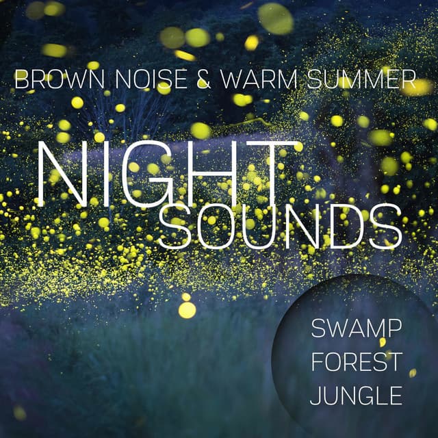 Brown Noise & Warm Summer Night Sounds , Loopable - Brown Noise Club