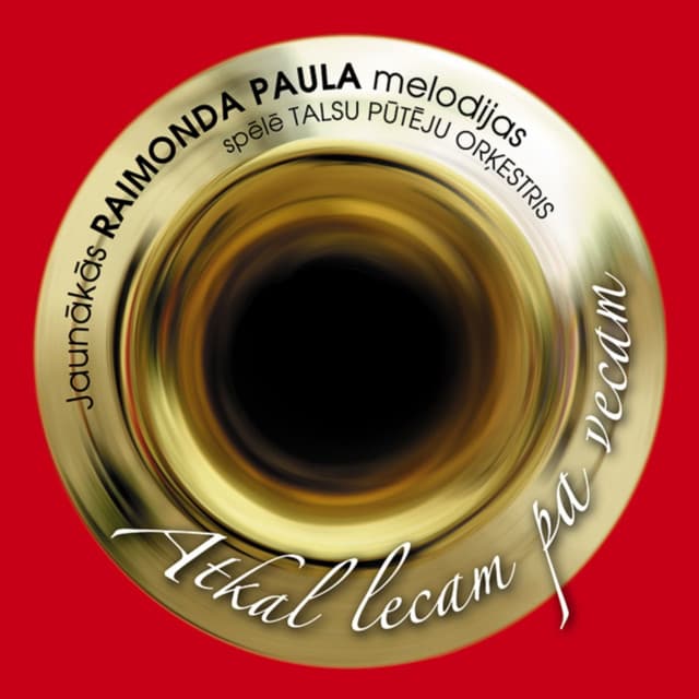 Atkal lecam pa vecam - Raimonds Pauls