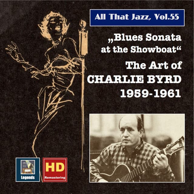 All That Jazz, Vol. 55: "Blues Sonata at the Showboat" – Charlie Byrd - Charlie Byrd
