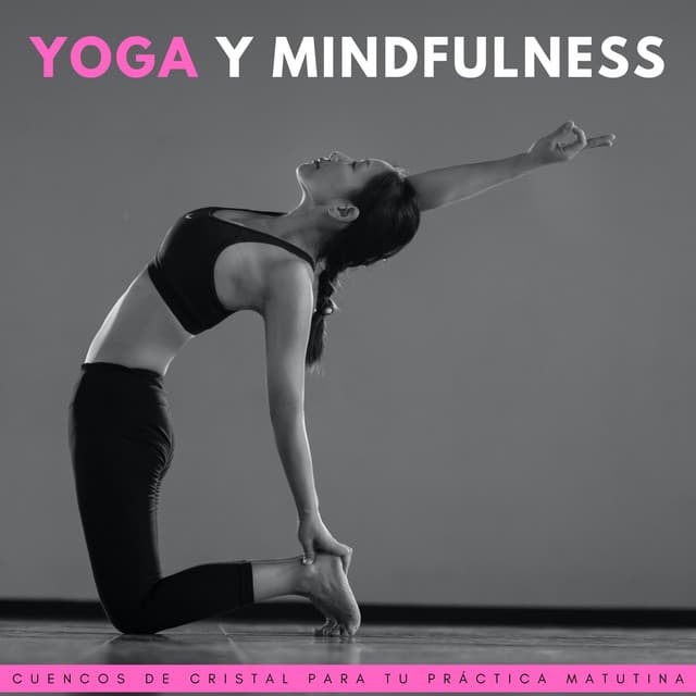 Yoga Y Mindfulness: Cuencos De Cristal Para Tu Práctica Matutina - MusicoterapiaTeam