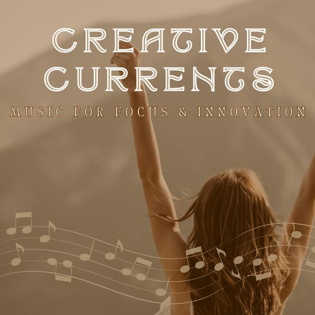 Creative Currents - Music for Focus & Innovation - Non-stop Noise Channel