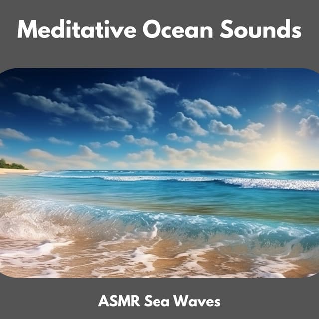 Meditative Ocean Sounds - ASMR Sea Waves