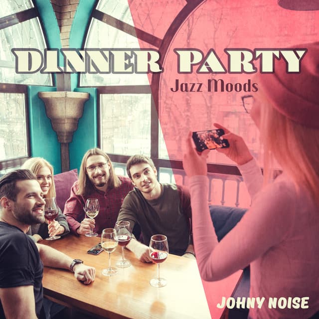 Dinner Party - Johny Noise