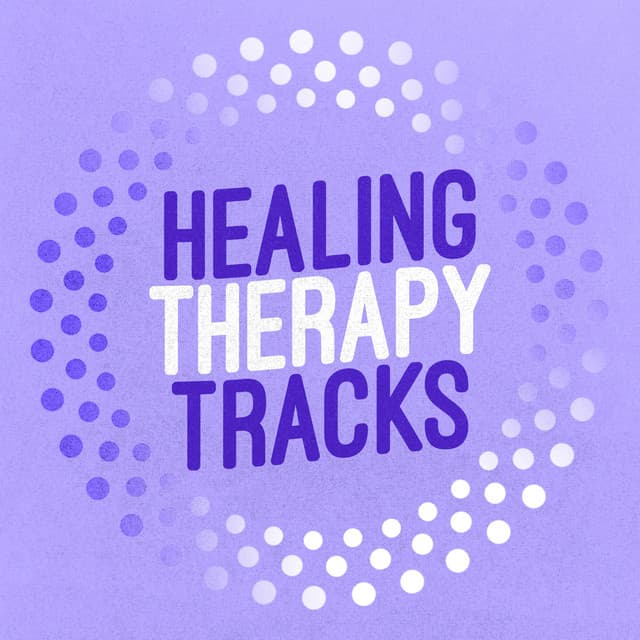 Healing Therapy Tracks - Healing Therapy Music