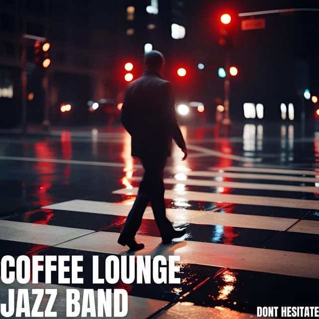 Dont Hesitate - Coffee Lounge Jazz Band