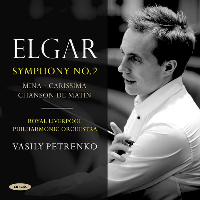 Elgar: Symphony No. 2, Carissima, Mina, Chanson de Matin - Edward Elgar