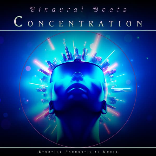 Binaural Beats Concentration: Studying Productivity Music - Binaural Beats Study Music