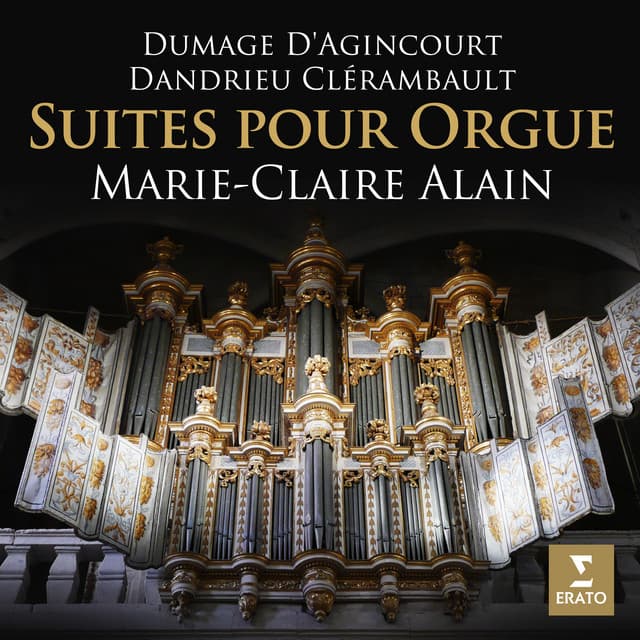 Dumage, D'Agincourt, Dandrieu & Clérambault: Suites pour orgue - Marie-Claire Alain
