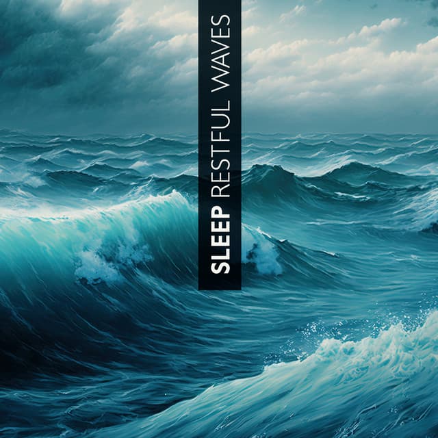 Sleep Restful Waves - Healing Ocean Waves Zone