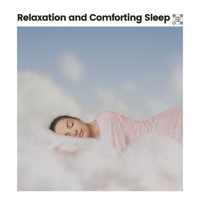 Relaxation and Comforting Sleep - Sleep Sounds