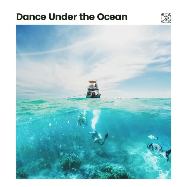 Dance Under the Ocean - Relaxing Sea Sounds