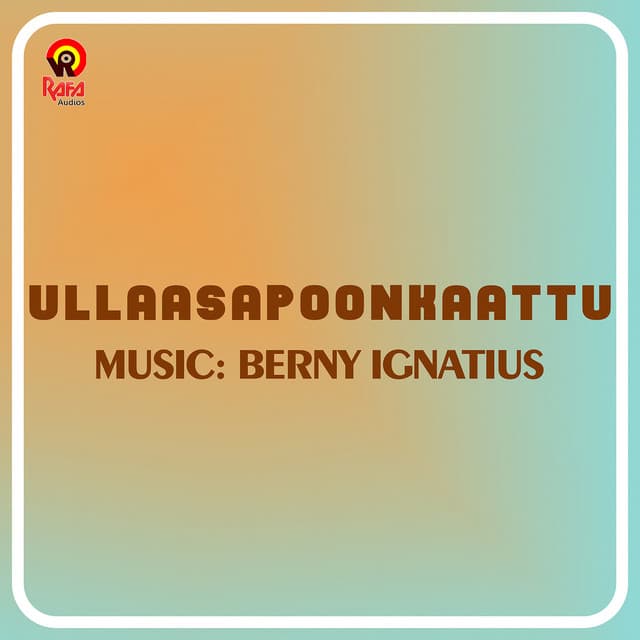 Ullaasapoonkaattu - Berny-Ignatius