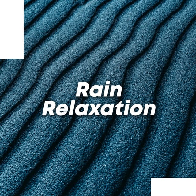 Rain Relaxation - Nature Sounds