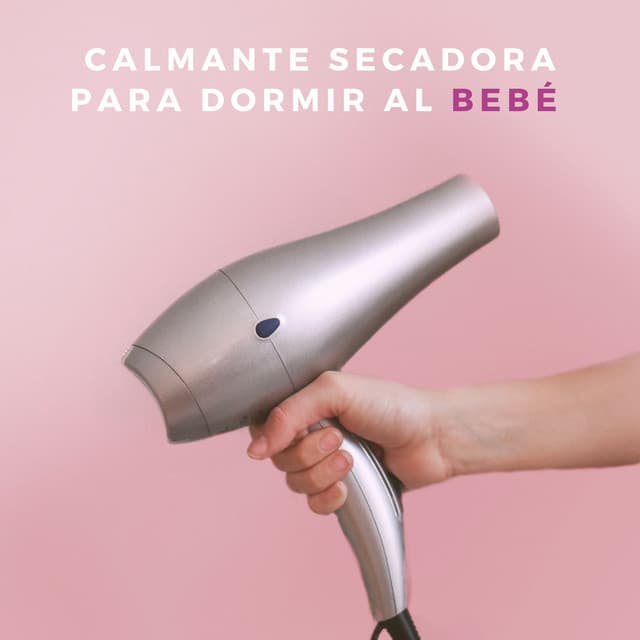 Calmante Secadora Para Dormir Al Bebé - Ruido Blanco de Bebés