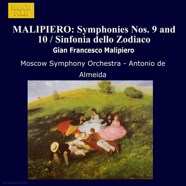 Malipiero: Symphonies Nos. 9 and 10 / Sinfonia Dello Zodiaco - Gian Francesco Malipiero
