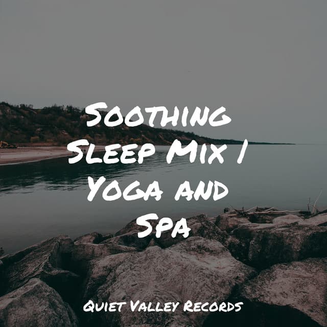 Soothing Sleep Mix | Yoga and Spa - Rainy Sounds