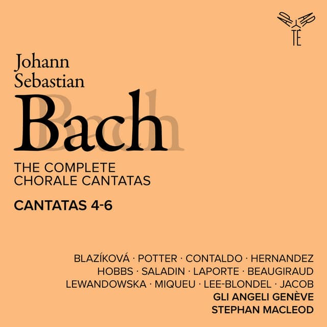 Bach: The Complete Chorale Cantatas / Cantatas 4-6 - Johann Sebastian Bach