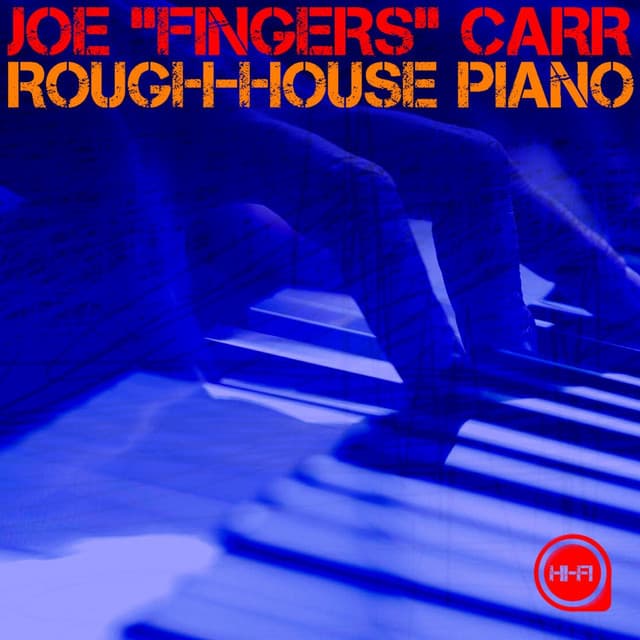Rough-House Piano - Joe "Fingers" Carr