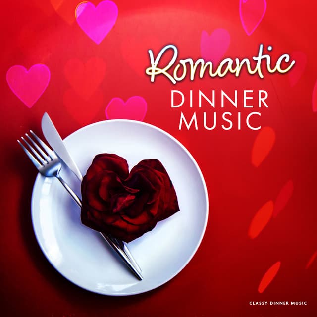 Romantic Dinner Music - Classy Dinner Music