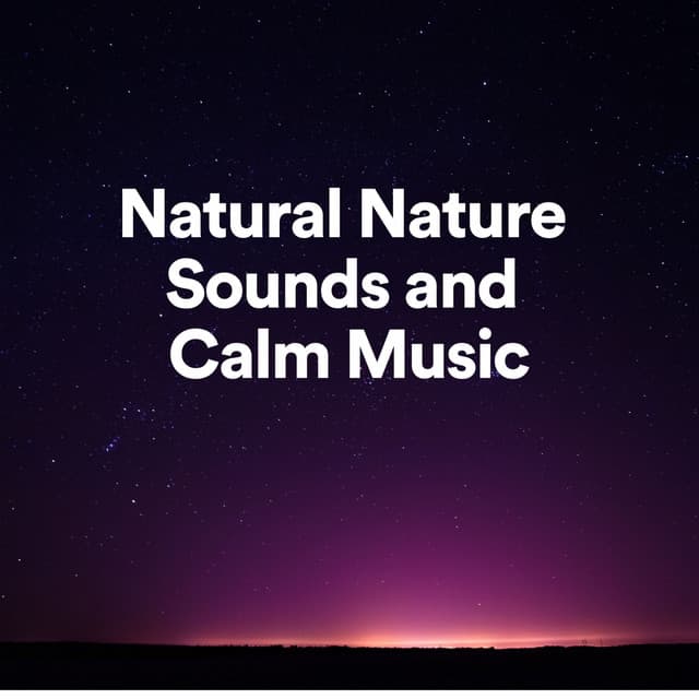 Natural Nature Sounds and Calm Music - Noise and Nature