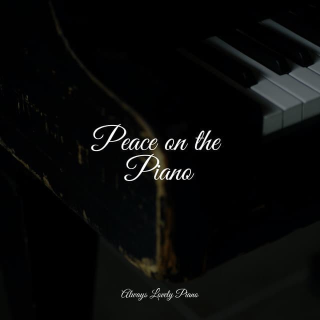 Peace on the Piano - Musica Relajante Piano Master