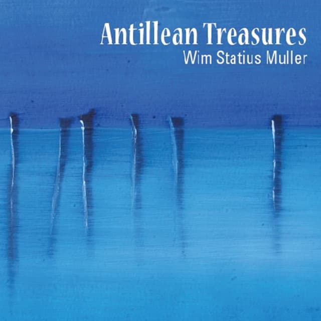 Antillean Treasures - Wim Statius Muller