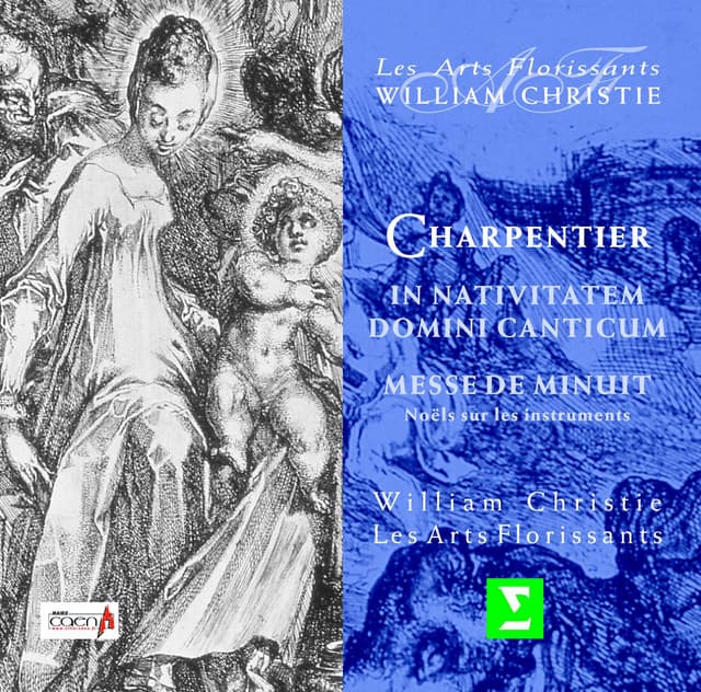 Charpentier: In nativitatem Domini canticum & Messe de minuit pour noël - Marc-Antoine Charpentier