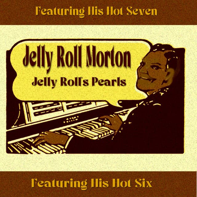 Jelly Roll's Pearls - Jelly Roll Morton